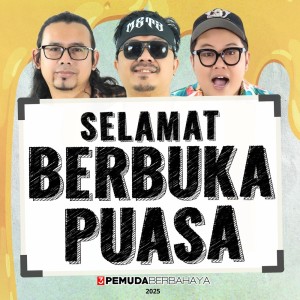 3 Pemuda Berbahaya的專輯Selamat Berbuka Puasa