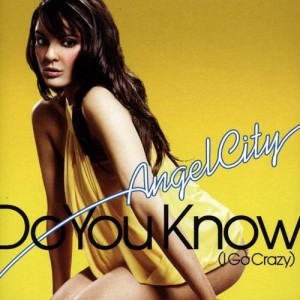 ดาวน์โหลดและฟังเพลง Do You Know (I Go Crazy) พร้อมเนื้อเพลงจาก Angel City
