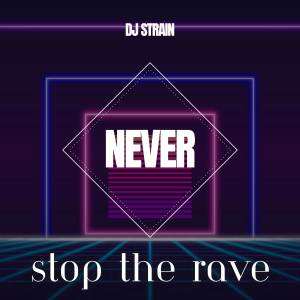 iamdjstrain的專輯Never Stop The Rave