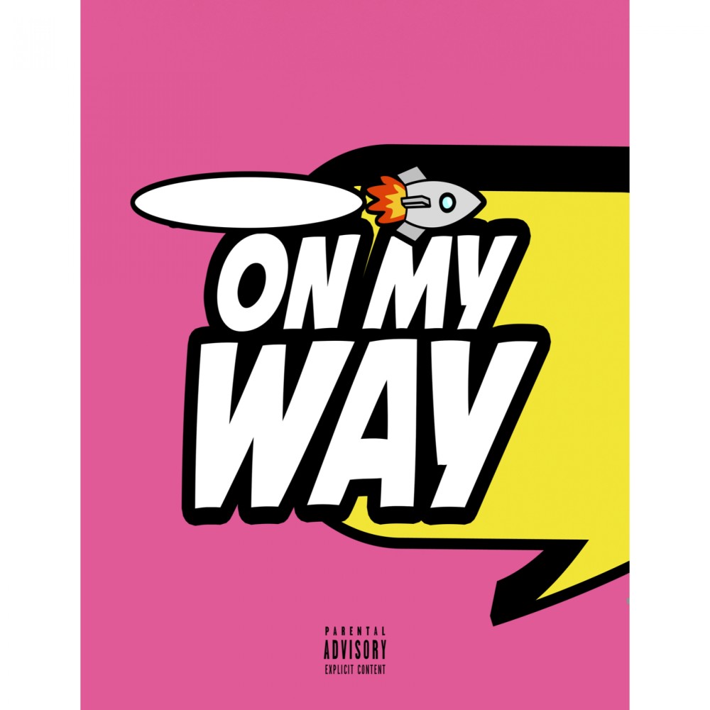 On My Way (Explicit)