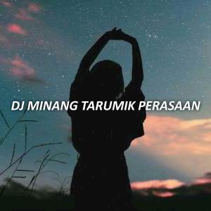 Dengarkan DJ MINANG TARUMIK PERASAAN INST lagu dari ARYA RIZKI dengan lirik