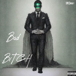Dengarkan Bad ***** (Explicit) lagu dari 10kBandit dengan lirik