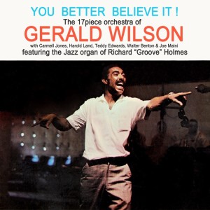 Album You Better Believe It from Gerald Wilson & His Orchestra