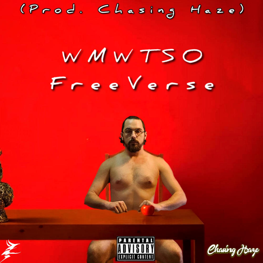 WMWTSO (FreeVerse) (feat. Chasing Haze) (Explicit)