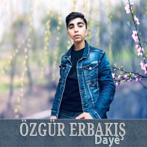 Listen to Dayê song with lyrics from Özgür Erbakış