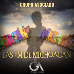 收聽Grupo Asociado的Las 2M De Michoacan歌詞歌曲