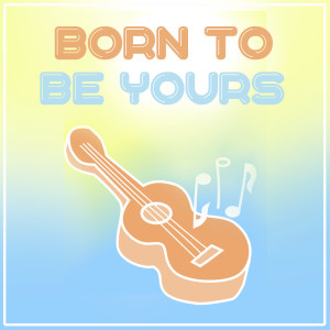 收聽Pop Hits的Born to Be Yours (Violin Version)歌詞歌曲