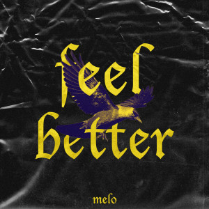 Album Feel Better oleh Melo&LX
