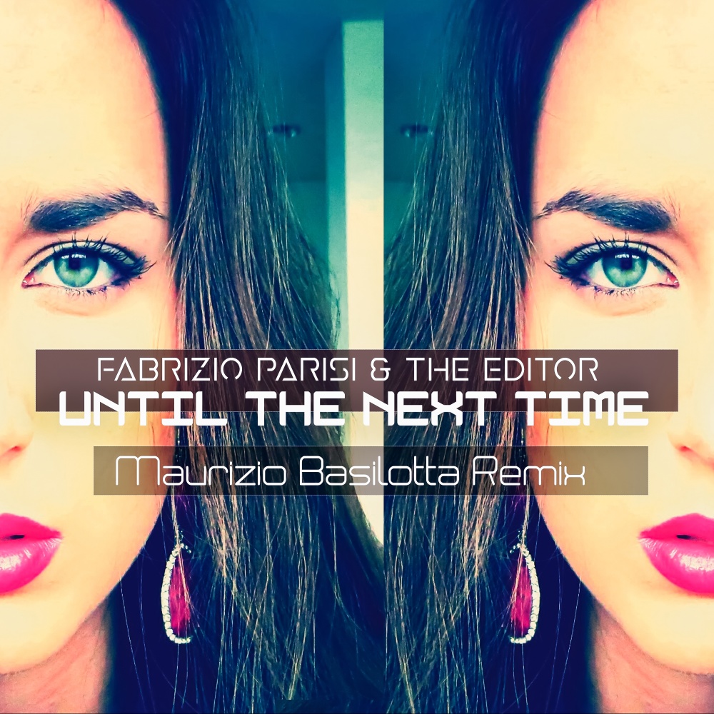 Until the Next Time (Maurizio Basilotta Radio Edit Remix)