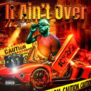 10 k3yz的專輯It Ain't Over (Explicit)