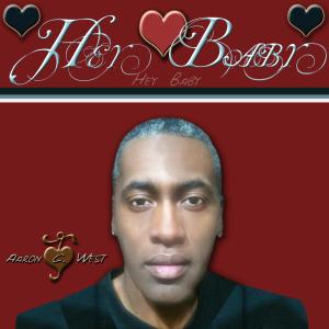 ดาวน์โหลดและฟังเพลง Hey Baby (feat. Zig) (Explicit) พร้อมเนื้อเพลงจาก Aaron G. West