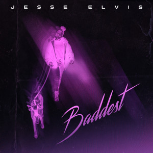 Jesse Elvis的專輯Baddest