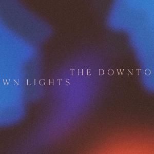Pure Bathing Culture的專輯The Downtown Lights (feat. Benjamin Gibbard & San Fermin)