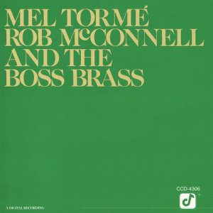 Rob McConnell And The Boss Brass的專輯Mel Tormé, Rob McConnell And The Boss Brass