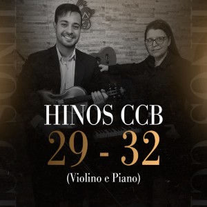 Alexandre Pinatto的專輯Hinos CCB 29 - 32 (Violino & Piano, Neia Moda)