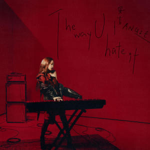 收聽ANGIE安吉的The way U hate it歌詞歌曲