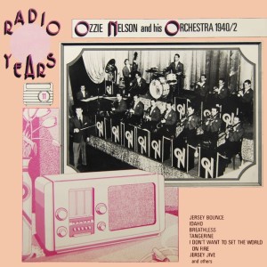 Ozzie Nelson and His Orchestra的專輯Radio Years