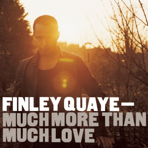 Finley Quaye的專輯Much More Than Much Love