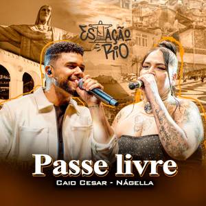ดาวน์โหลดและฟังเพลง Passe Livre พร้อมเนื้อเพลงจาก Breno & Caio Cesar
