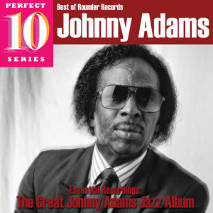 收聽Johnny Adams的Why Do I歌詞歌曲