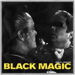 Sam R I的專輯BLACK MAGIC (Explicit)