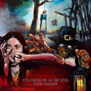 Album You Know Me as the Devil from Dante Tomaselli