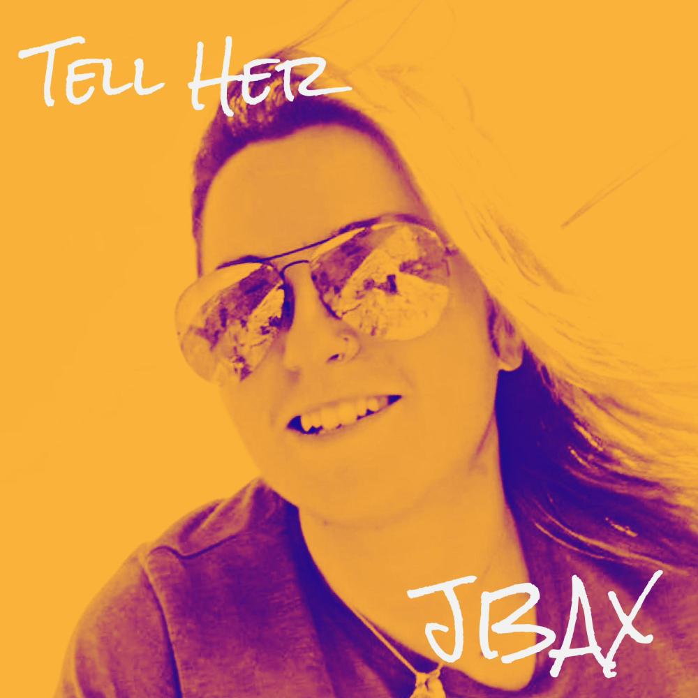 Tell Her