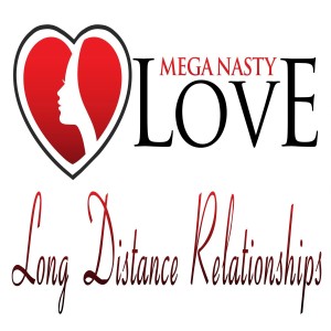ดาวน์โหลดและฟังเพลง Long Distance Relationships พร้อมเนื้อเพลงจาก Mega Nasty Love