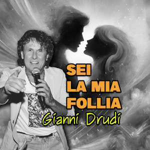 Listen to Sei la mia follia song with lyrics from Gianni Drudi
