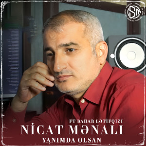 收聽Nicat Mənalı的Yanimda Olsan歌詞歌曲