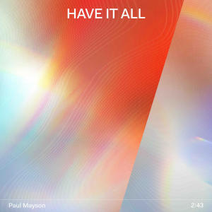 Paul Mayson的專輯Have It All
