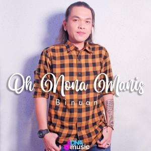 收聽Binuan的Oh Nona Manis歌詞歌曲