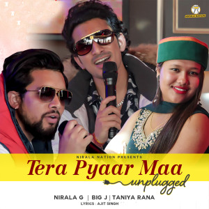 Listen to Tera Pyaar Maa (Unplugged) song with lyrics from Nirala G