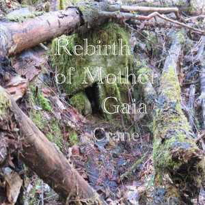 Listen to Rebirth of Mother Gaia song with lyrics from Crane