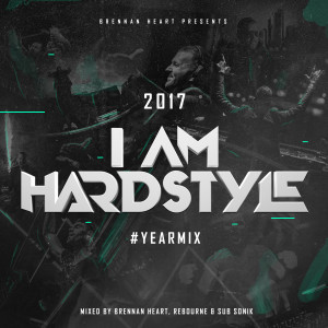 Album I AM HARDSTYLE 2017 Yearmix from Brennan Heart