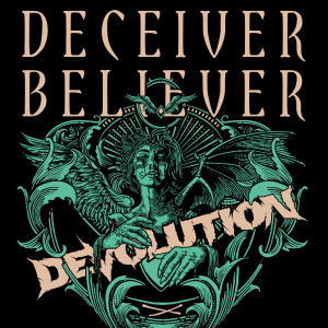 อัลบัม Deceiver, Believer ศิลปิน DEVolution
