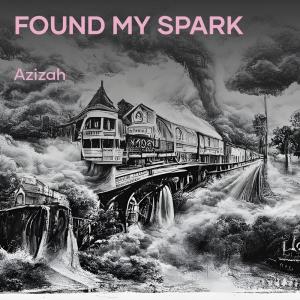 收聽Azizah的Found My Spark歌詞歌曲