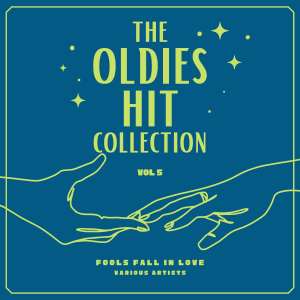Various Artists的專輯Fools Fall In Love (The Oldies Hit Collection), Vol. 5