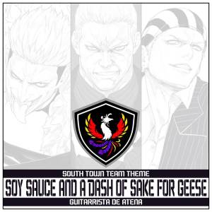 Soy Sauce and a Dash of Sake for Geese - South Town Team Theme (From "The King of Fighters XV")