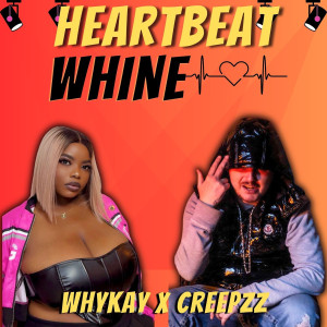 Listen to Heartbeat Whine song with lyrics from Whykay