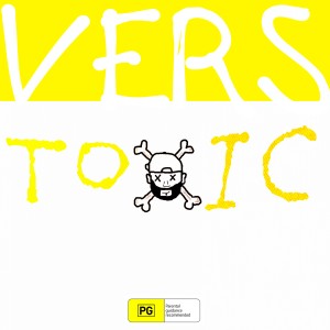 ดาวน์โหลดและฟังเพลง Toxic (Explicit) พร้อมเนื้อเพลงจาก Vers