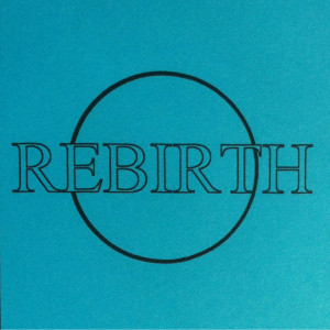 收听Rebirth的Rebirth歌词歌曲