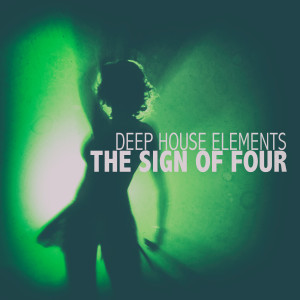 อัลบัม The Sign Of Four ศิลปิน Deep House Elements