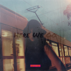 Listen to Here We Go (其他) song with lyrics from WAT3RS