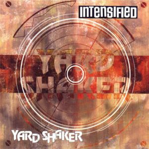 Album Yard Shaker from Intensified