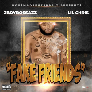 Album Fake Friends (Explicit) from JBOYBOSSAZZ