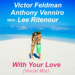 Victor Feldman的專輯With Your Love (Vocal Version)