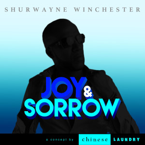 Shurwayne Winchester的專輯Joy & Sorrow