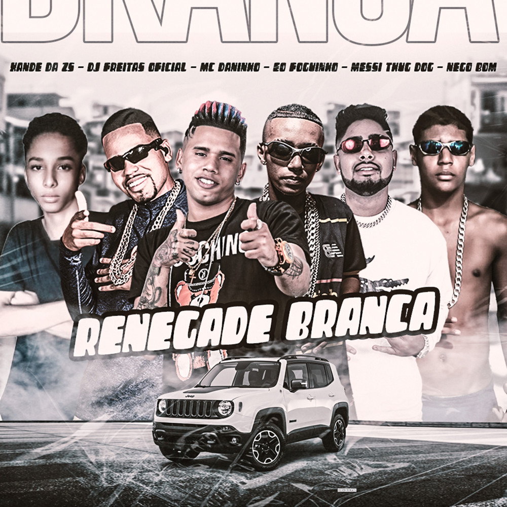 Renegade Branca (feat. Xande da ZS, Messi Thug Dog & Nego Bom) (Explicit)