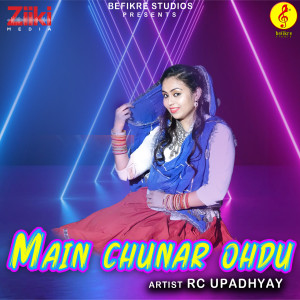 Dengarkan Main Chunar Ohdu lagu dari RC Upadhyay dengan lirik
